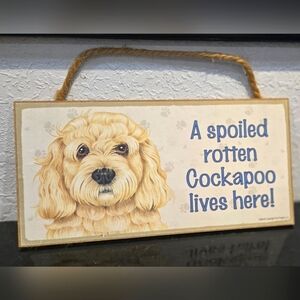 3/$20 Cockapoo "Spoiled Rotten (Dog) Lives Here"  Hanging Sign Gift Wall Decor